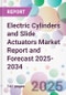 Electric Cylinders and Slide Actuators Market Report and Forecast 2025-2034 - Product Thumbnail Image