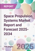 Space Propulsion Systems Market Report and Forecast 2025-2034- Product Image