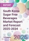 South Korea Sugar Free Beverages Market Report and Forecast 2025-2034 - Product Thumbnail Image