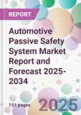 Automotive Passive Safety System Market Report and Forecast 2025-2034- Product Image