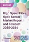 High Speed Fibre Optic Sensor Market Report and Forecast 2025-2034 - Product Thumbnail Image