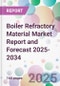 Boiler Refractory Material Market Report and Forecast 2025-2034 - Product Thumbnail Image