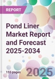 Pond Liner Market Report and Forecast 2025-2034- Product Image