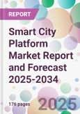 Smart City Platform Market Report and Forecast 2025-2034- Product Image