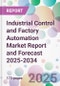 Industrial Control and Factory Automation Market Report and Forecast 2025-2034 - Product Image