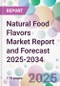 Natural Food Flavors Market Report and Forecast 2025-2034 - Product Thumbnail Image