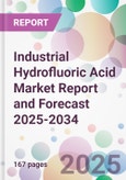 Industrial Hydrofluoric Acid Market Report and Forecast 2025-2034- Product Image