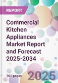 Commercial Kitchen Appliances Market Report and Forecast 2025-2034- Product Image