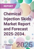 Chemical Injection Skids Market Report and Forecast 2025-2034- Product Image