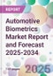 Automotive Biometrics Market Report and Forecast 2025-2034 - Product Thumbnail Image