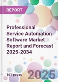 Professional Service Automation Software Market Report and Forecast 2025-2034- Product Image