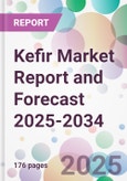 Kefir Market Report and Forecast 2025-2034- Product Image