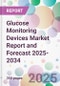 Glucose Monitoring Devices Market Report and Forecast 2025-2034 - Product Thumbnail Image