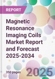 Magnetic Resonance Imaging Coils Market Report and Forecast 2025-2034- Product Image