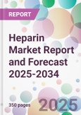 Heparin Market Report and Forecast 2025-2034- Product Image