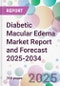 Diabetic Macular Edema Market Report and Forecast 2025-2034 - Product Thumbnail Image