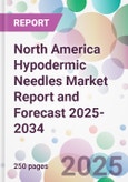 North America Hypodermic Needles Market Report and Forecast 2025-2034- Product Image