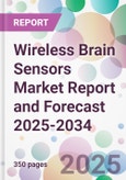 Wireless Brain Sensors Market Report and Forecast 2025-2034- Product Image