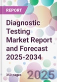 Diagnostic Testing Market Report and Forecast 2025-2034- Product Image