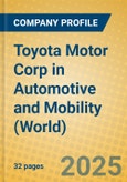 Toyota Motor Corp in Automotive and Mobility (World)- Product Image