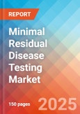 Minimal Residual Disease Testing - Market Insights, Competitive Landscape, and Market Forecast - 2032- Product Image