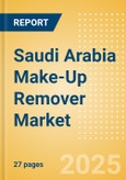 Saudi Arabia Make-Up Remover (Skincare) Market Size, Growth and Forecast Analytics, 2023-2028- Product Image