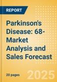 Parkinson's Disease: 68-Market Analysis and Sales Forecast- Product Image