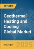 Geothermal Heating and Cooling Global Market Report 2025- Product Image