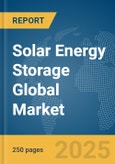 Solar Energy Storage Global Market Report 2025- Product Image