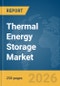 Thermal Energy Storage Market Report 2026 - Product Image