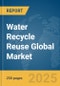 Water Recycle Reuse Global Market Report 2025 - Product Thumbnail Image
