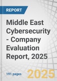 Middle East Cybersecurity - Company Evaluation Report, 2025- Product Image