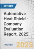 Automotive Heat Shield - Company Evaluation Report, 2025- Product Image