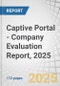 Captive Portal - Company Evaluation Report, 2025 - Product Thumbnail Image