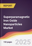 Superparamagnetic Iron Oxide (SPIO) Nanoparticles Market Report: Trends, Forecast and Competitive Analysis to 2031- Product Image