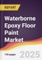 Waterborne Epoxy Floor Paint Market Report: Trends, Forecast and Competitive Analysis to 2031 - Product Thumbnail Image