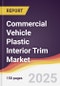 Commercial Vehicle Plastic Interior Trim Market Report: Trends, Forecast and Competitive Analysis to 2031 - Product Thumbnail Image