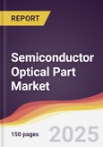 Semiconductor Optical Part Market Report: Trends, Forecast and Competitive Analysis to 2031- Product Image