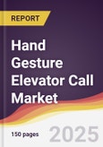Hand Gesture Elevator Call Market Report: Trends, Forecast and Competitive Analysis to 2031- Product Image