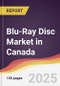 Blu-Ray Disc Market in Canada - Product Thumbnail Image