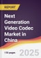 Next Generation Video Codec Market in China - Product Image
