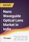 Nano Waveguide Optical Lens Market in India - Product Thumbnail Image