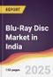 Blu-Ray Disc Market in India - Product Thumbnail Image
