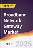 Technology Landscape, Trends and Opportunities in Broadband Network Gateway Market- Product Image