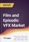 Technology Landscape, Trends and Opportunities in Film and Episodic VFX Market - Product Thumbnail Image