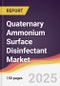Quaternary Ammonium Surface Disinfectant Market Report: Trends, Forecast and Competitive Analysis to 2031 - Product Image