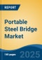 Portable Steel Bridge Market - Global Industry Size, Share, Trends, Opportunity, and Forecast, 2020-2030F - Product Thumbnail Image