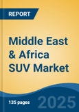 Middle East & Africa SUV Market, By Country, Competition, Forecast & Opportunities, 2020-2030F- Product Image
