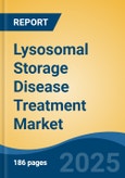 Lysosomal Storage Disease Treatment Market - Global Industry Size, Share, Trends, Opportunity, and Forecast, 2020-2030F- Product Image