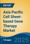 Asia Pacific Cell Sheet-based Gene Therapy Market, By Country, Competition, Forecast & Opportunities, 2020-2030F - Product Thumbnail Image